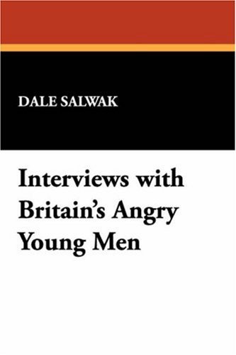 Cover for Dale Salwak · Interviews with Britain's Angry Young men (Milford Series) (Paperback Book) [1st edition] (2007)