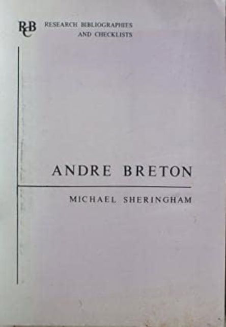 Cover for Michael Sheringham · Andre Breton: a bibliography - Research Bibliographies and Checklists (Paperback Book) (1972)