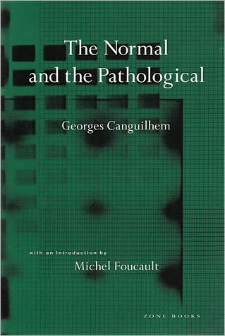 The Normal and the Pathological - The Normal and the Pathological - Georges Canguilhem - Bücher - Zone Books - 9780942299595 - 16. Dezember 1991