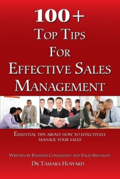 Cover for Tamara Howard · 100 + Top Tips for Effective Sales Management (Paperback Book) (2015)
