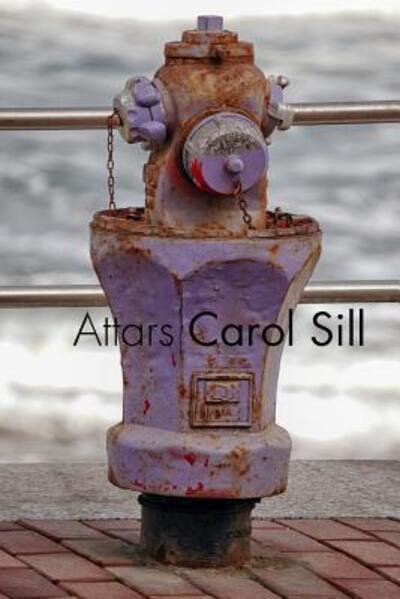 Cover for Carol Sill · Attars (Paperback Book) (2017)