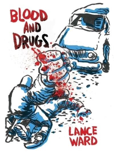 Cover for Lance Ward · Blood and drugs (Book) [First edition] (2019)