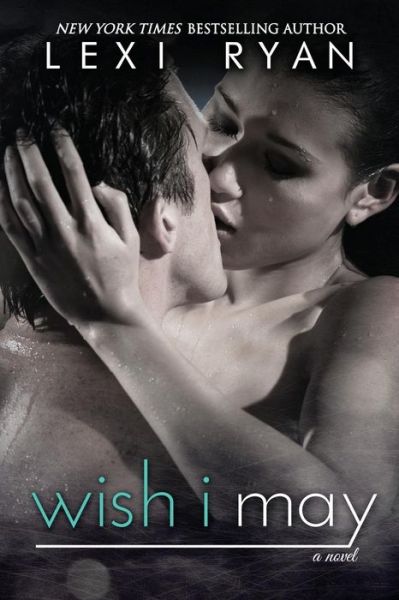 Cover for Lexi Ryan · Wish I May (New Hope) (Paperback Bog) (2013)