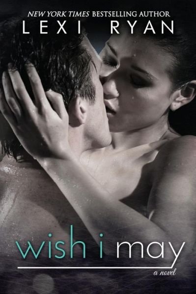 Cover for Lexi Ryan · Wish I May (New Hope) (Paperback Book) (2013)