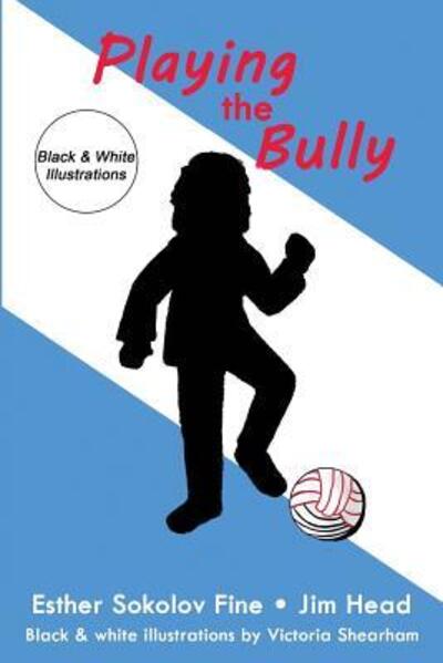 Cover for Esther Sokolov Fine · Playing the Bully (Paperback Book) (2018)