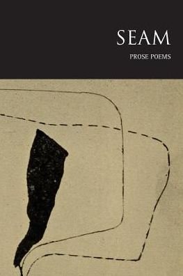 Prose Poetry Project · Seam (Paperback Book) (2015)