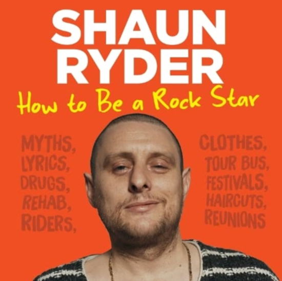 Cover for Shaun Ryder · How to Be a Rock Star (Audiobook (CD)) [Unabridged edition] (2021)