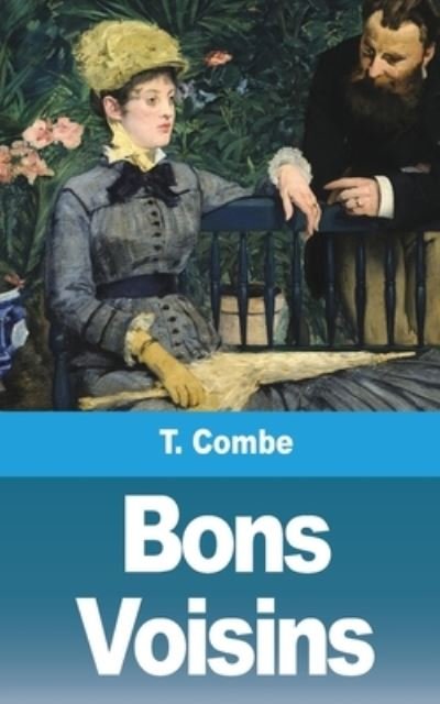 Cover for T Combe · Bons Voisins (Pocketbok) (2021)