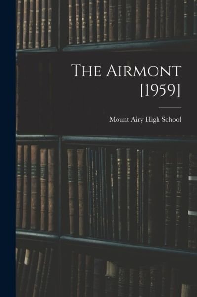 Cover for N Mount Airy High School (Mount Airy · The Airmont [1959] (Pocketbok) (2021)