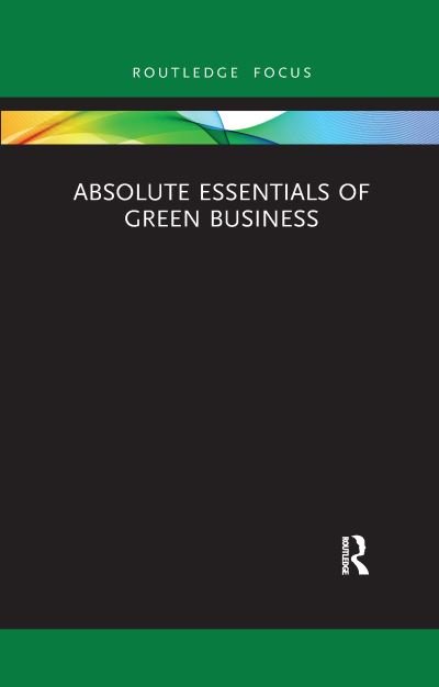 Alan Sitkin · Absolute Essentials of Green Business - Absolute Essentials of Business and Economics (Taschenbuch) (2021)