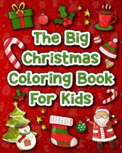 Cover for Rovy Szaszie · The Big Christmas Coloring Book for Kids (Paperback Book) (2024)
