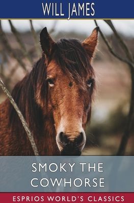 Cover for Will James · Smoky the Cowhorse (Esprios Classics) (Paperback Book) (2024)