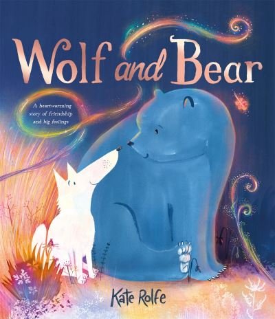 Cover for Kate Rolfe · Wolf and Bear: A heartwarming story of friendship and big feelings (Paperback Bog) (2024)