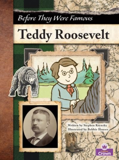 Cover for Stephen Krensky · Teddy Roosevelt (Hardcover bog) (2022)