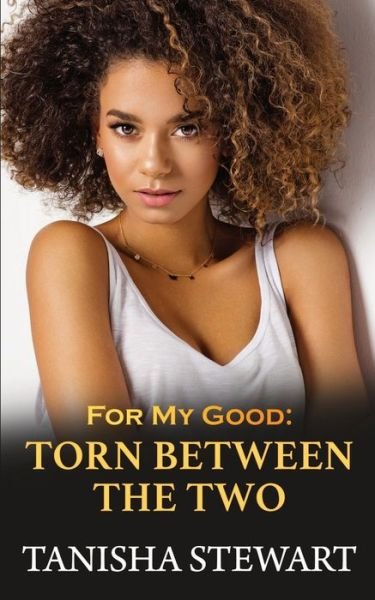 Cover for Tyora Moody · For My Good Torn Between the Two (Buch) (2019)