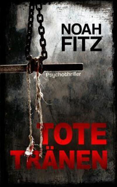 Cover for Noah Fitz · Tote Tränen (Paperback Book) (2019)