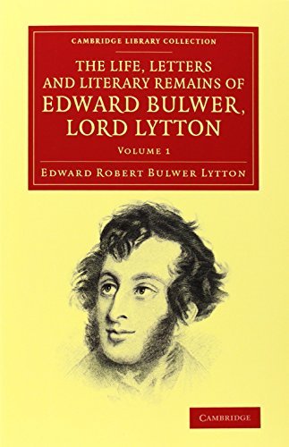 The Life, Letters and Literary Remains of Edward Bulwer, Lord Lytton 2 Volume Set - Cambridge Library Collection - Literary  Studies - Edward Robert Bulwer Lytton - Libros - Cambridge University Press - 9781108069595 - 13 de febrero de 2014