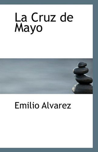 Cover for Emilio Alvarez · La Cruz De Mayo (Paperback Book) [Spanish edition] (2009)