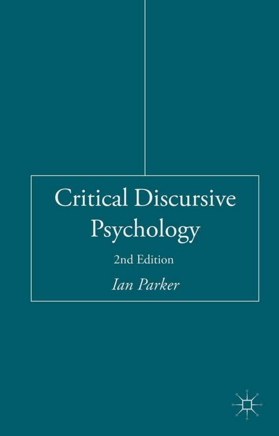 Critical Discursive Psychology - I. Parker - Books - Palgrave Macmillan - 9781137485595 - March 30, 2015