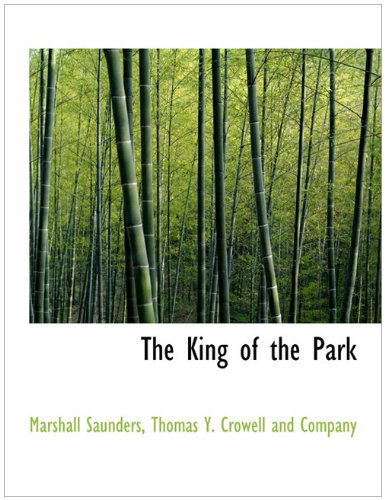 Cover for Marshall Saunders · The King of the Park (Paperback Book) (2010)
