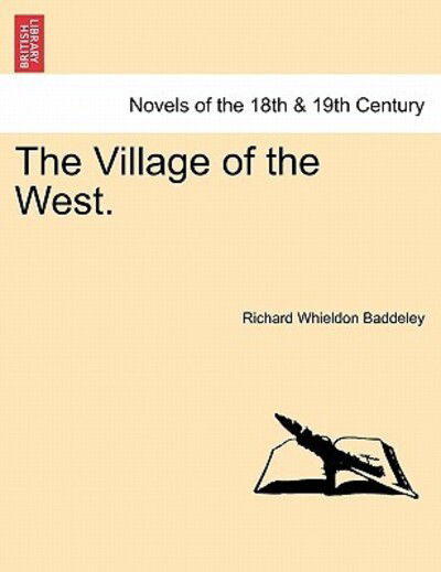 Cover for Richard Whieldon Baddeley · The Village of the West. (Paperback Book) (2011)
