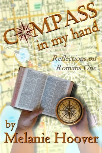 Compass in My Hand - Melanie Hoover - Bücher - lulu.com - 9781312350595 - 12. Juli 2014