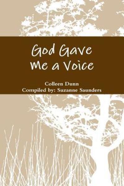 Cover for Colleen Dunn · God Gave Me a Voice (Paperback Book) (2016)