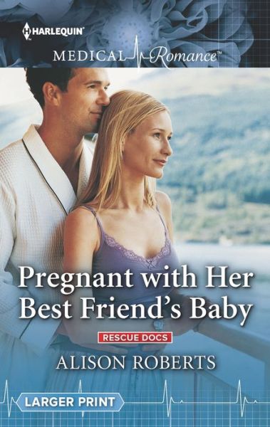 Cover for Alison Roberts · Pregnant with Her Best Friend's Baby (Paperback Book) (2019)