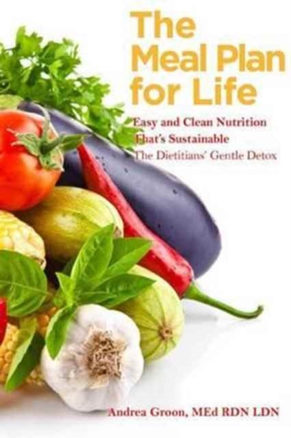 Cover for Groon, Med Rd Ldn, Andrea Flowers · The Meal Plan for Life (Paperback Book) (2016)