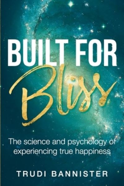 Cover for Trudi Bannister · Built For Bliss (Paperback Book) (2017)