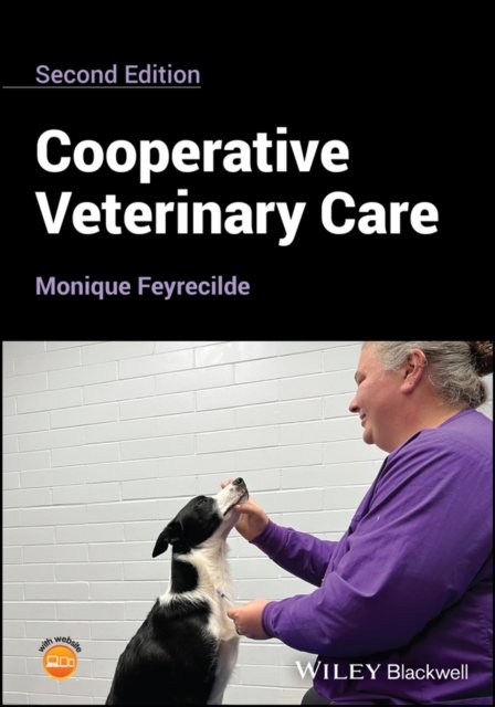 Cover for Feyrecilde, Monique (Teaching Animals, Seattle, WA, USA) · Cooperative Veterinary Care (Paperback Book) (2024)