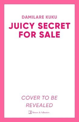 Cover for Damilare Kuku · Juicy Secret for Sale (Hardcover Book) (2025)