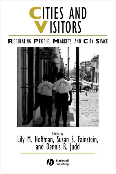 Cover for Hoffman · Cities and Visitors: Regulating People, Markets, and City Space - IJURR Studies in Urban and Social Change Book Series (Pocketbok) (2003)