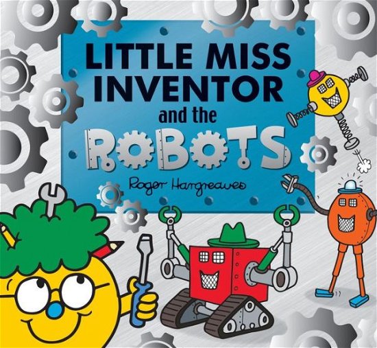 Cover for Adam Hargreaves · Little Miss Inventor and the Robots - Mr. Men and Little Miss Picture Books (Paperback Book) (2021)