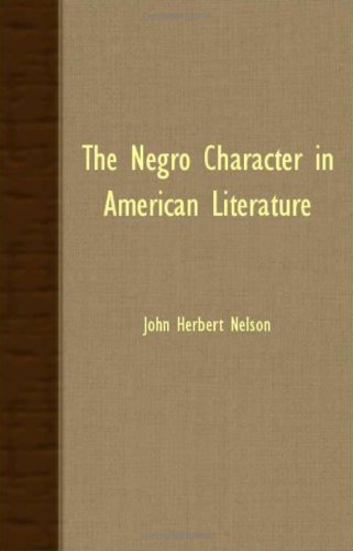 Cover for John Herbert Nelson · The Negro Character in American Literature (Paperback Book) (2007)