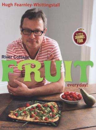 Cover for Hugh Fearnley-Whittingstall · River Cottage Fruit Every Day! (Hardcover Book) (2013)