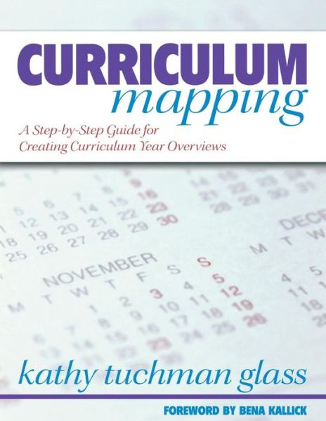 Cover for Kathy Tuchman Glass · Curriculum Mapping: A Step-by-Step Guide for Creating Curriculum Year Overviews (Paperback Book) (2007)