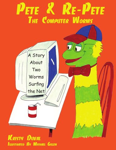 Cover for Kris Vannatter · Pete &amp; Re-pete the Computer Worms: a Story About Two Worms Surfing the Net (Paperback Book) (2005)