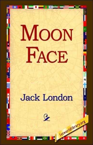 Cover for Jack London · Moon Face (Hardcover bog) (2006)