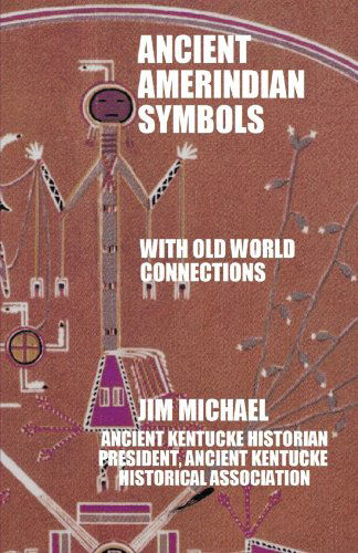 Cover for Jim Michael · Ancient Amerindian Symbols with Old World Connections (Paperback Book) (2010)