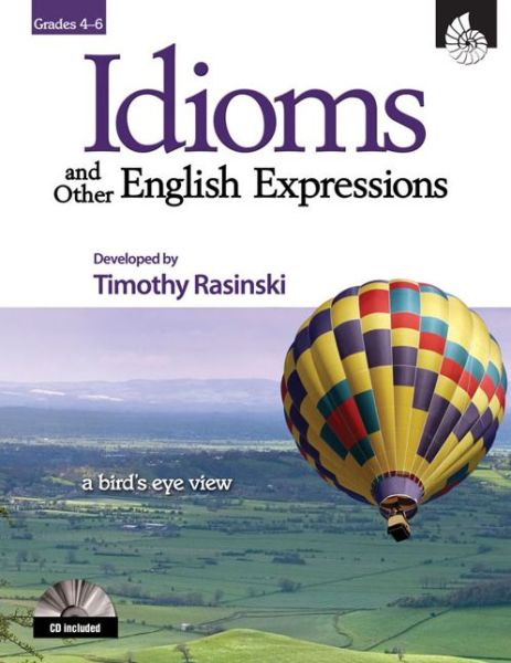 Cover for Timothy Rasinski · Idioms and Other English Expressions Grades 4-6 (Paperback Book) [Pap / Cdr Re edition] (2007)