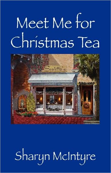 Cover for Sharyn Mcintyre · Meet Me for Christmas Tea (Gebundenes Buch) (2008)
