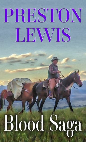 Blood Saga - Preston Lewis - Books - Thorndike Pr - 9781432898595 - June 8, 2022