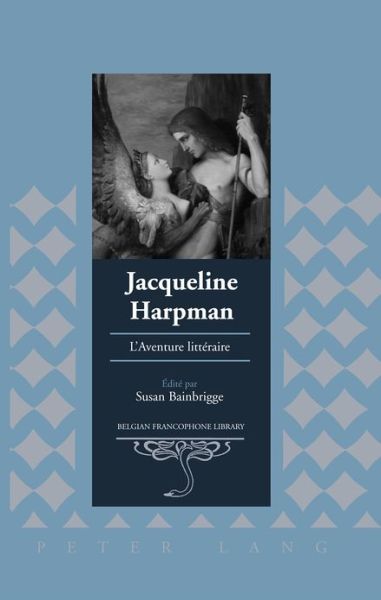 Cover for Jacqueline Harpman: L'Aventure Litteraire - Belgian Francophone Library (Hardcover Book) (2013)