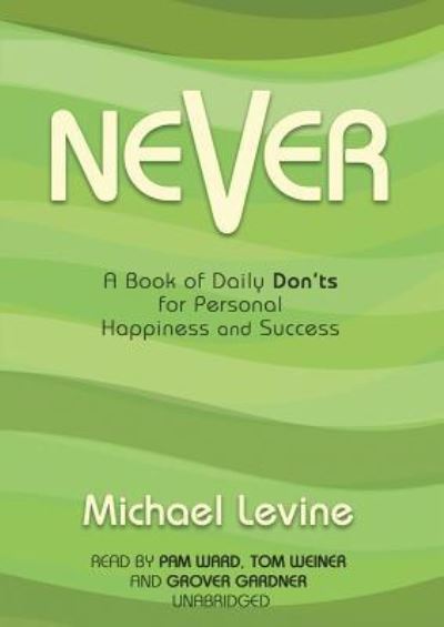 Never - Michael Levine - Música - Blackstone Audiobooks - 9781433213595 - 1 de dezembro de 2007