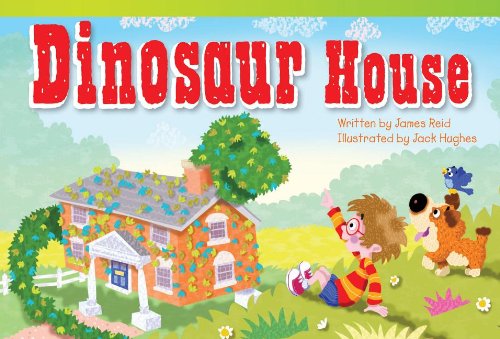 Dinosaur House (Read! Explore! Imagine! Fiction Readers: Level 1.4) - James Reid - Książki - Teacher Created Materials - 9781433354595 - 1 lipca 2013