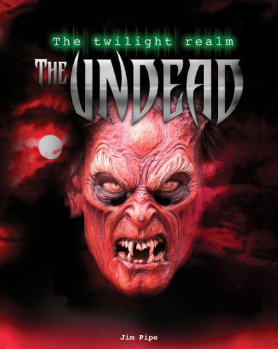 Cover for Jim Pipe · The Undead (Twilight Realm) (Hardcover Book) (2013)