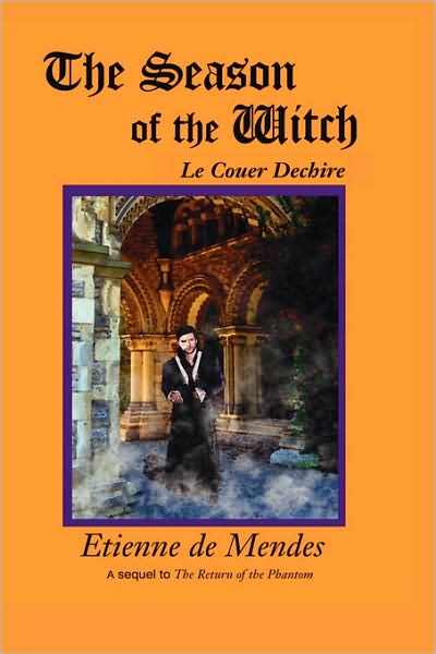 Cover for Etienne De Mendes · The Season of the Witch: Le Couer Dechire (Book 2) (Taschenbuch) (2008)