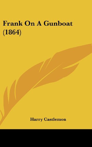 Cover for Harry Castlemon · Frank on a Gunboat (1864) (Hardcover Book) (2008)