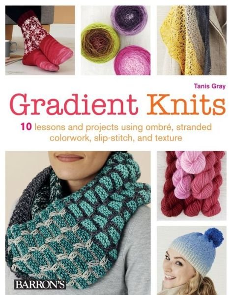 Cover for Tanis Gray · Gradient Knits (Bok) (2017)